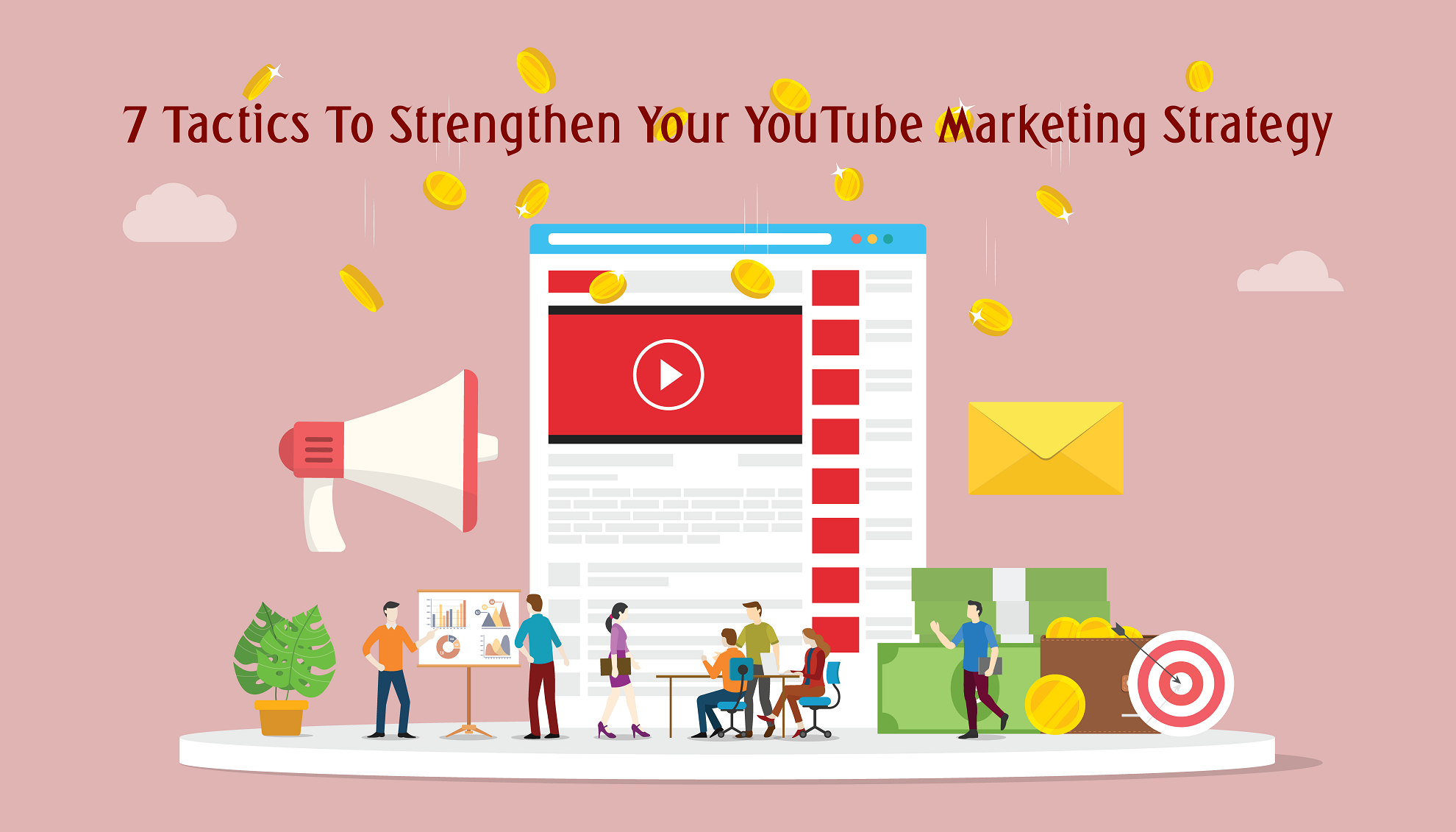 7 Tactics To Strengthen Your YouTube Marketing Strategy